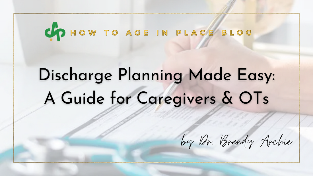 Discharge Planning Made Easy: A Guide for Caregivers & OTs