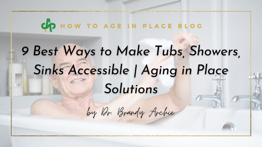 9 Best Ways to Make Tubs, Showers, Sinks Accessible | Aging in Place Solutions AskSAMIE